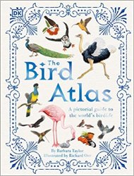 The Bird Atlas: A Pictorial Guide to the Worlds Birdlife