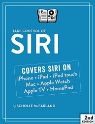 Take Control of Siri, 2nd Edition