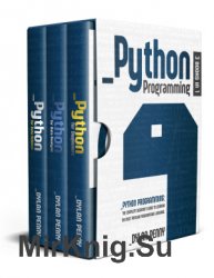 Python programming: 3 Books in 1: The Complete Beginners Guide to Learning the Most Popular Programming Language