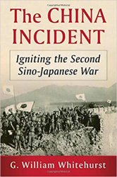 The China Incident: Igniting the Second Sino-Japanese War