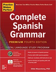 Practice Makes Perfect: Complete Spanish Grammar, 4th Edition