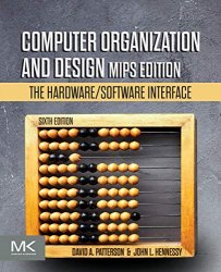 Computer Organization and Design MIPS Edition: The Hardware/Software Interface 6th Edition