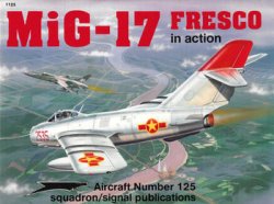 MiG-17 Fresco in Action (Squadron Signal 1125)