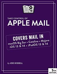 Take Control of Apple Mail, Fifth Edition, version 5.1