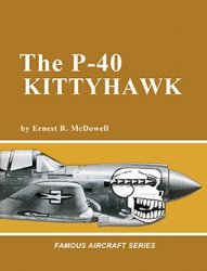 The P-40 Kittyhawk (Famous Aircraft Series)