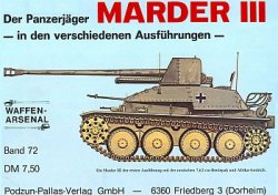 Waffen Arsenal Band 72 - Der Panzerjager Marder III in den verschiedenen Ausfuhrungen