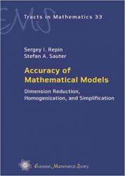 Accuracy of Mathematical Models: Dimension Reduction, Homogenization, and Simplification
