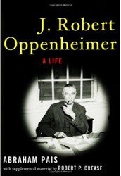 J. Robert Oppenheimer. A Life