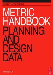 Metric Handbook. Planning and Design Data