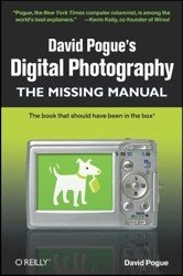 David Pogue's Digital Photography. The Missing Manual