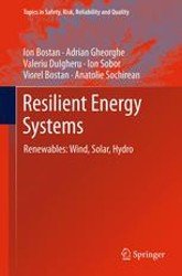 Resilient Energy Systems. Renewables. Wind, Solar, Hydro. Volume 19
