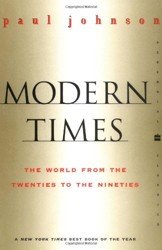 Modern Times. The World from the Twenties to the Nineties