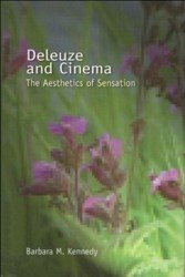 Deleuze and Cinema. The Aesthetics of Sensation
