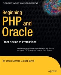 Beginning PHP and Oracle. From Novice to Professional