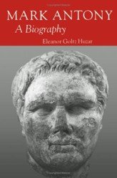 Mark Antony. A Biography