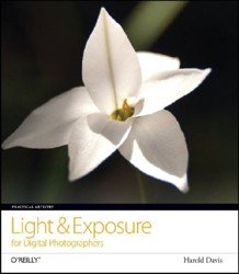 Practical Artistry. Light & Exposure for Digital Photographers