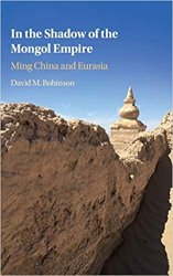 In the Shadow of the Mongol Empire: Ming China and Eurasia