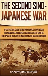The Second Sino-Japanese War (Captivating History)