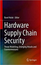 Hardware Supply Chain Security: Threat Modelling, Emerging Attacks and Countermeasures