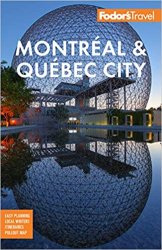 Fodor's Montreal & Quebec City, 30th Edition