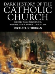 Dark History of the Catholic Church