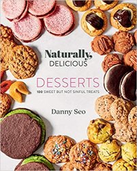 Naturally, Delicious Desserts: 100 Sweet But Not Sinful Treats