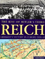 The Rise of Hitler's Third Reich: Germany's Victory in Europe, 1939-42