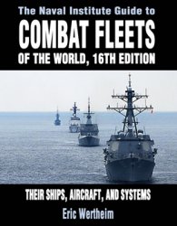 The Naval Institute Guide to Combat Fleets of the World