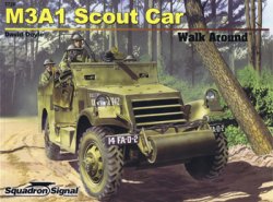 M3A1 Scout Car Walk Around (Squadron Signal 5720)