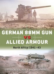 German 88mm Gun vs Allied Armour: North Africa 1941-1943 (Osprey Duel 109)
