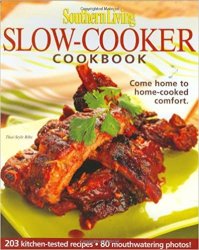 Southern Living: Slow-Cooker Cookbook: 203 Kitchen-Tested Recipes