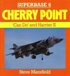 Superbase 6 - Cherry Point: 'Can Do' and Harrier II