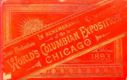 In remembrance of the World's Columbian Exposition, Chicago, 1893