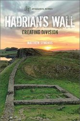 Hadrian's Wall: Creating Division