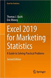 Excel 2019 for Marketing Statistics: A Guide to Solving Practical Problems, 2nd Edition
