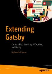 Extending Gatsby: Create a Blog Site Using MDX, CDN, and Netlify