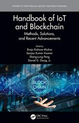 Handbook of IoT and Blockchain: Methods, Solutions, and Recent Advancements