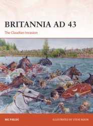 Britannia AD 43: The Claudian Invasion (Osprey Campaign 353)