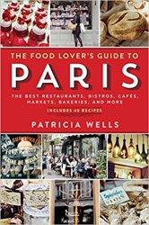 The Food Lover's Guide to Paris: The Best Restaurants, Bistros, Caf?s, Markets, Bakeries, and More, 5th Edition