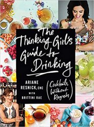 The Thinking Girl's Guide to Drinking