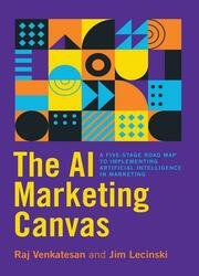 The AI Marketing Canvas: A Five-Stage Road Map to Implementing Artificial Intelligence in Marketing
