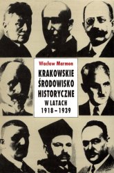 Krakowskie srodowisko historyczne w latach 1918-1939