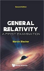 General Relativity: A First Examination, Second Edition