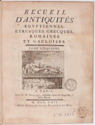 Recueil d'antiquites egyptiennes, etrusques grecques, romaines et gauloises .5