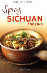 Spicy Sichuan Cooking (Periplus Mini Cookbook Series)