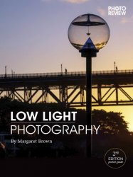 Low Light Photography 2nd Edition 2021