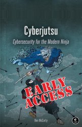 Cyberjutsu: Cybersecurity for the Modern Ninja (Early Access)