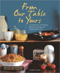 From Our Table to Yours: A Collection of Filipino Heirloom Recipes & Family Memories