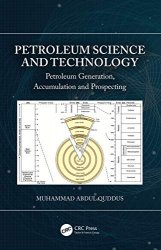 Petroleum Science and Technology: Petroleum Generation, Accumulation and Prospecting