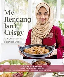 My Rendang Isnt Crispy: And Other Favourite Malaysian Dishes